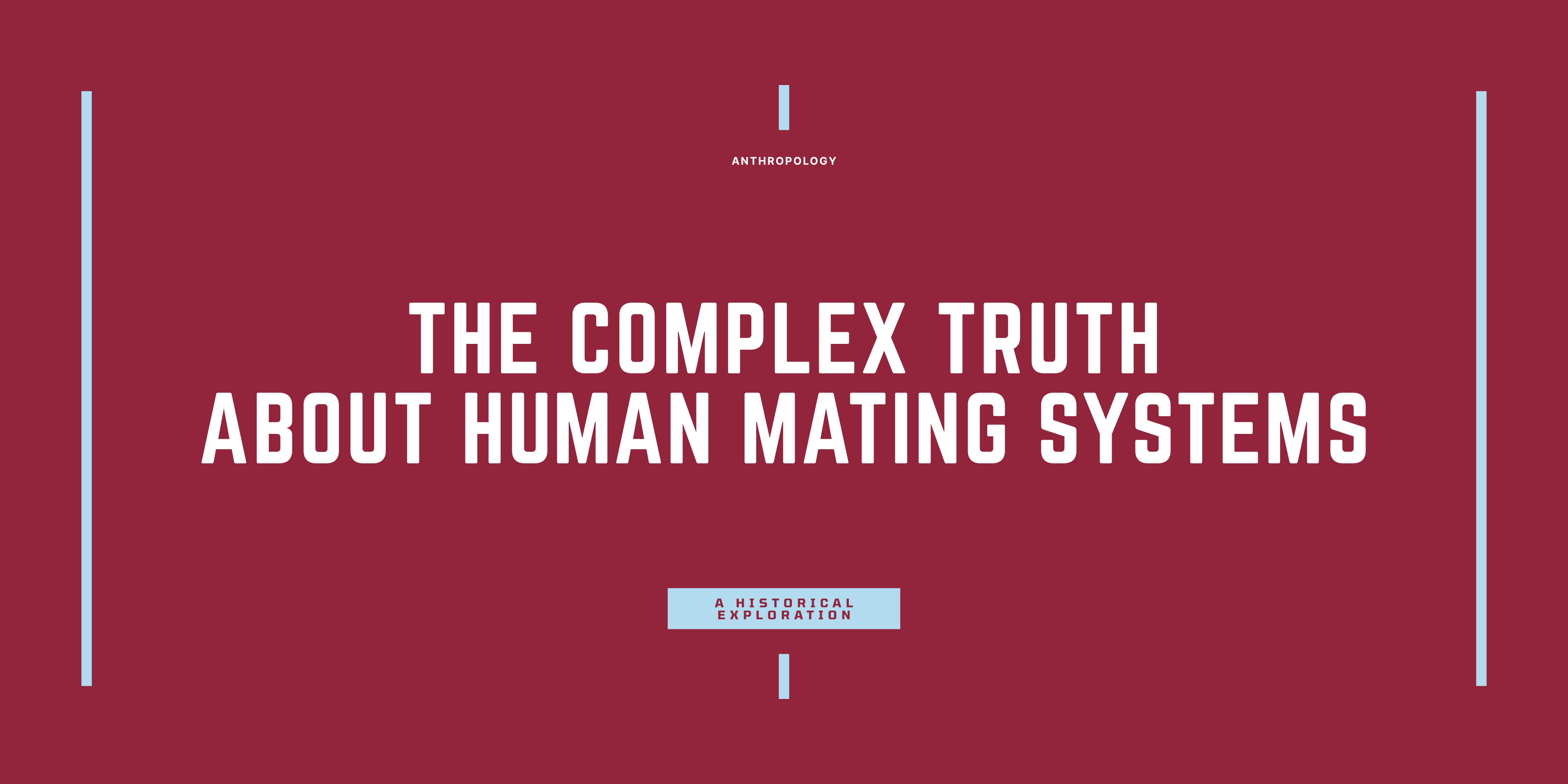 The Complex Truth About Human Mating Systems 